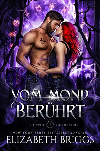Vom Mond Berührt (Die Wölfe Der Tierkreise 1)