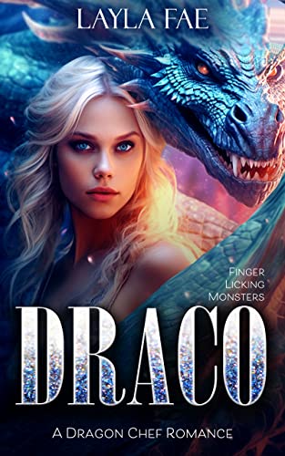 DRACO: A Dragon Chef Romance (Finger Licking Monsters)