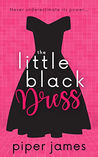 The Little Black Dress: An Enemies-to-Lovers, Grumpy Boss RomCom (Love in Las Vegas Book 1)
