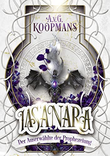 Iasanara - Der Auserwählte der Prophezeiung - Band 3 von 5: Weitschichtiger und faszinierender High Fantasy Roman für Erwachsene, die in ausgefeilte Welten eintauchen wollen.