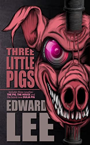 Three Little Pigs: The Pig, The House & Ouija Pig (Edward Lee Books)