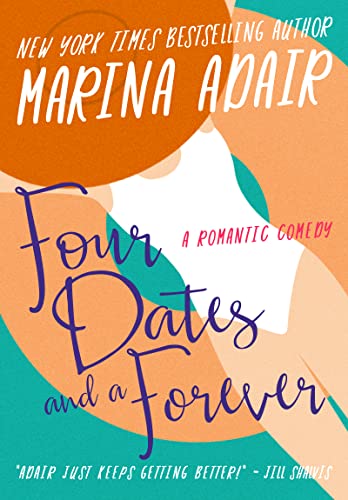 FOUR DATES AND A FOREVER: A Witty and Heartfelt Second-Chance Romantic Comedy (The Eastons)