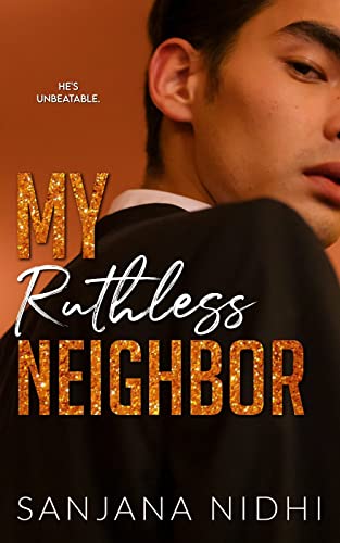 My Ruthless Neighbor : An Enemies with Benefits Romance (The Ruthless Series Book 2)