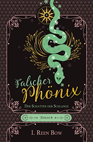 Falscher Phönix: Episode 6 - Der Schatten der Schlange