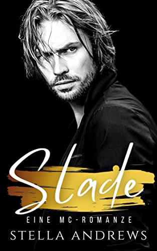 Slade: Eine MC Romanze