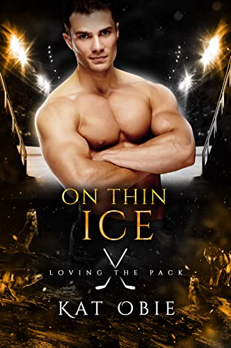 On Thin Ice (Loving the Pack Book 1)