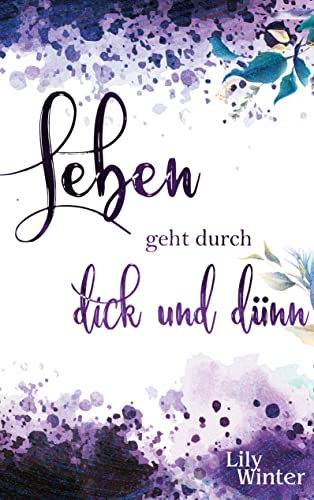 Leben geht durch dick und dünn (Alles geht durch dick und dünn 2)
