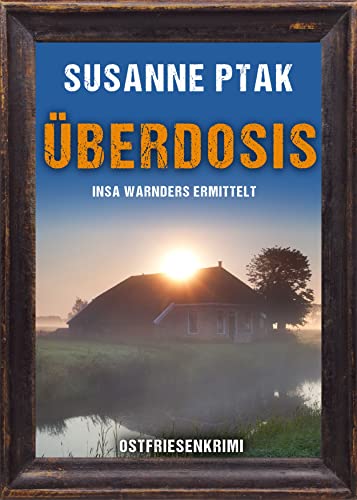 Überdosis. Ostfriesenkrimi (Insa Warnders ermittelt 5)