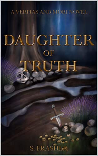 Daughter of Truth (Veritas and Mori Book 1)