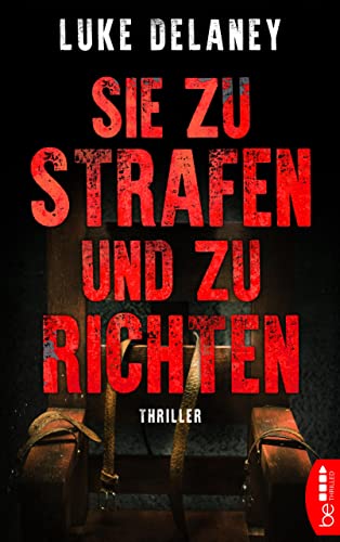 Sie zu strafen und zu richten: Thriller (DI Sean Corrigan 4)