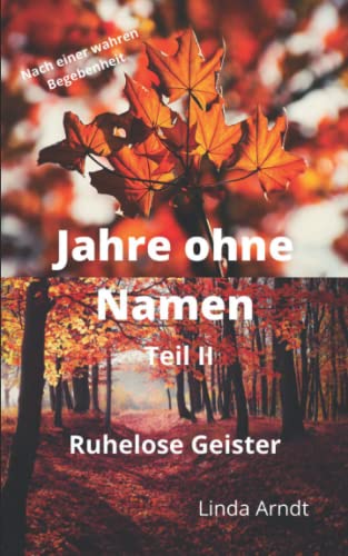 Jahre ohne Namen - Teil II: Ruhelose Geister