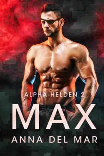 Max (Alpha-Helden, Band 2)