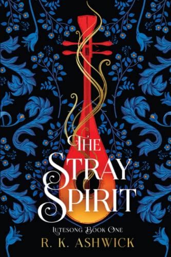 The Stray Spirit (The Lutesong Series, Band 1)