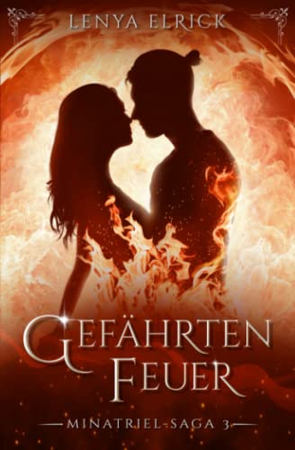 Gefährtenfeuer (Minatriel-Saga 3)