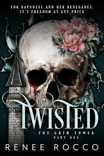Twisted: A Fairy Tale Retelling (Grim Tower Duet Book 1)