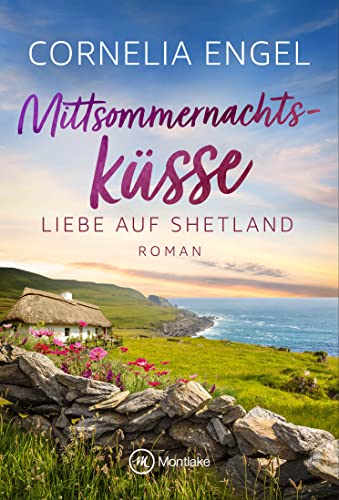 Mittsommernachtsküsse (Liebe auf Shetland 1)