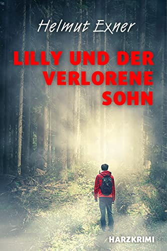 Lilly und der verlorene Sohn (Harzkrimis 19)