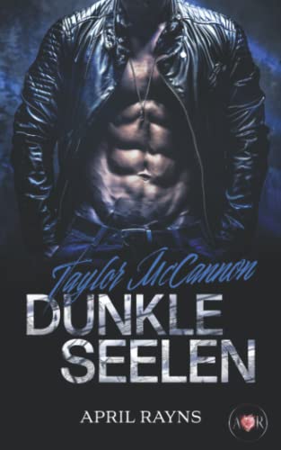 Taylor McCannon: Dunkle Seelen (McCannon Clan, Band 4)