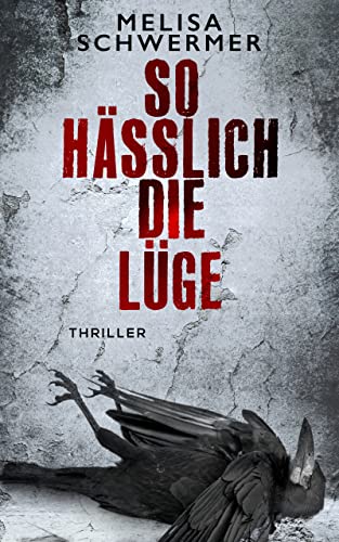 So hässlich die Lüge: Thriller (Fabian Prior 9)