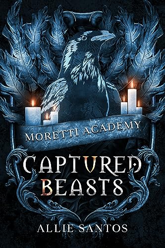 Captured Beasts (Moretti Academy Book 3)