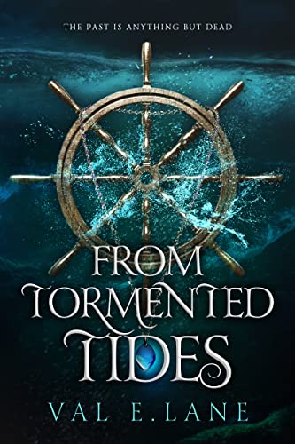 From Tormented Tides (From Tormented Tides series Book 1)