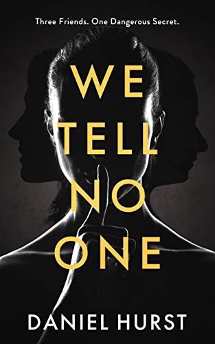 We Tell No One: A gripping psychological thriller with several shock twists