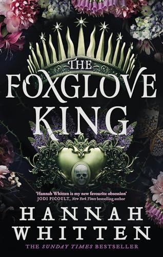 The Foxglove King: The Sunday Times bestselling romantasy phenomenon (The Nightshade Crown)