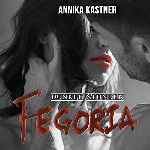 Dunkle Stunden: Fegoria 3