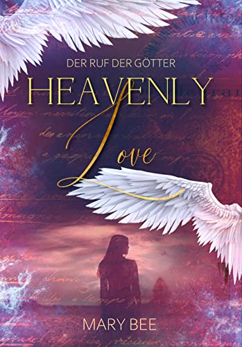 Heavenly Love: Der Ruf der Götter (Heaven and Hell 1)