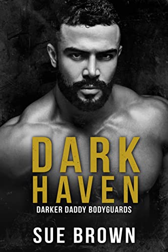 Dark Haven: an M/M Mafia Romance (Darker Daddy Bodyguards Book 3)