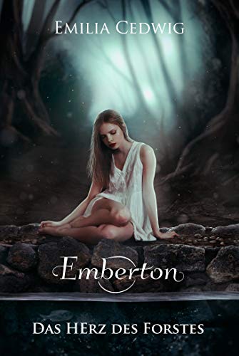 Emberton: Das Herz des Forstes (Emberton und Taleán 1)