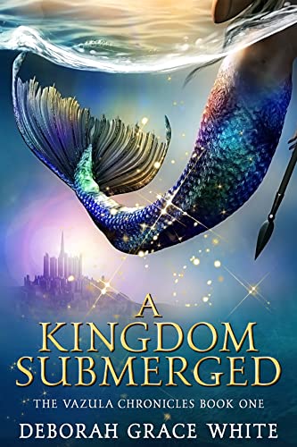 A Kingdom Submerged (The Vazula Chronicles Book 1)