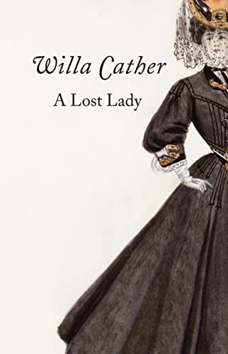A Lost Lady: Willa Cather (Classics, Literature) [Annotated]