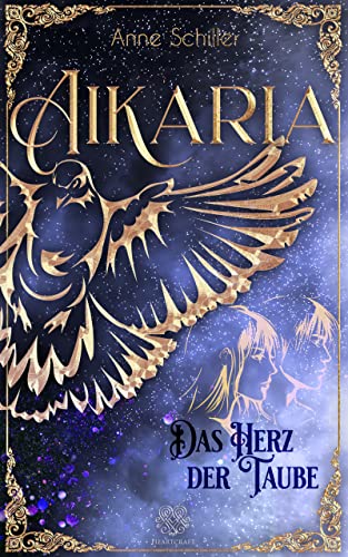 Aikaria - Das Herz der Taube (Band 3) Romantasy (Aikaria-Trilogie)