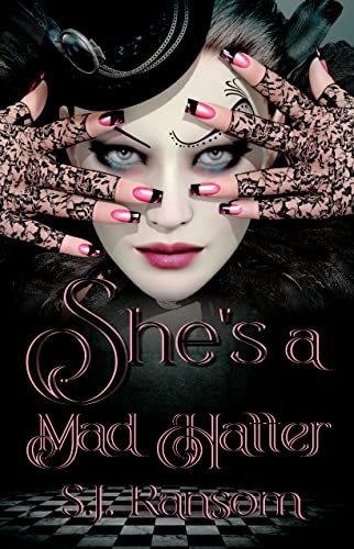 She's a Mad Hatter : A Dark Suspense Romance (Wonderland, TX Book 1)