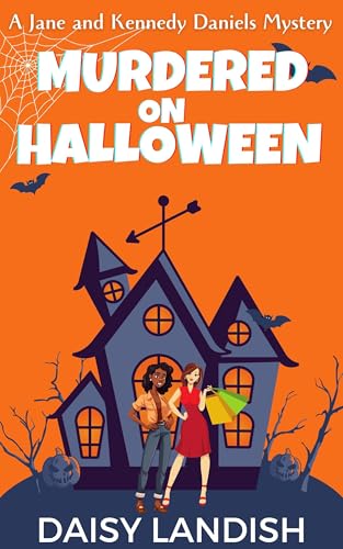 Murdered on Halloween (Jane and Kennedy Daniels Mysteries Book 1)