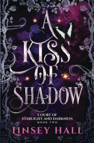 A Kiss of Shadow (Court of Starlight and Darkness, Band 2)