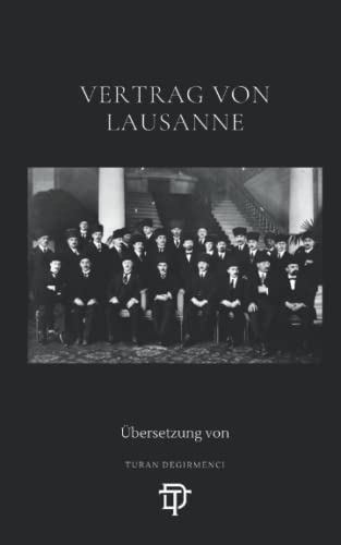 Vertrag von Lausanne: Friedensvertrag zwischen der Türkei und den alliierten Mächten