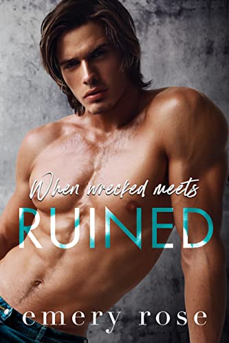 When Wrecked Meets Ruined: A Second Chance Sports Romance (Lost Stars)