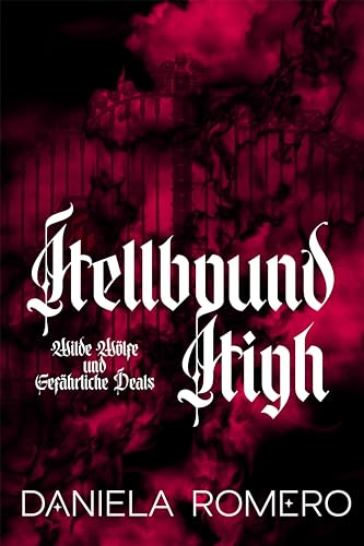 Wilde Wölfe und Gefährliche Deals : Ein eigenständiger, düsterer, paranormaler liebesroman. (HellBound-Hearts 2)
