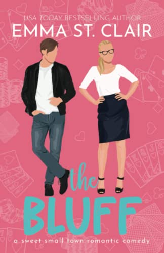 The Bluff: A Sweet Small-Town Romantic Comedy (Love Stories in Sheet Cake Sweet Rom Com Series, Band 2)