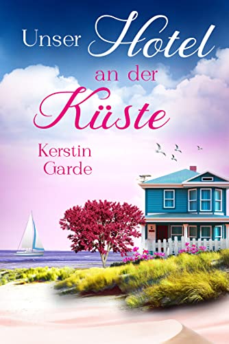 Unser Hotel an der Küste: Sommerlicher Kurzroman (Check-in für die Liebe 1)