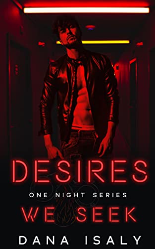 Desires We Seek (One Night Series Book 4)