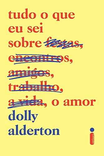 Tudo o que eu sei sobre o amor (Portuguese Edition)