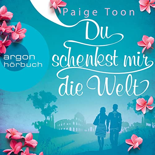 Du schenkst mir die Welt