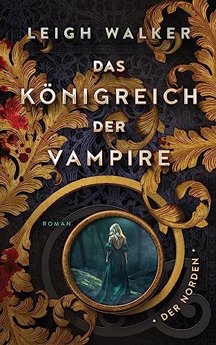 Das Königreich der Vampire 4: Der Norden