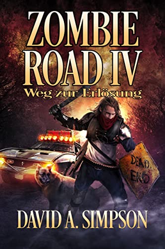 Zombie Road IV: Weg zur Erlösung (Zombie Road German 4)