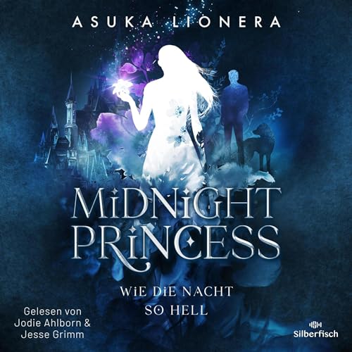 Wie die Nacht so hell: Midnight Princess 1
