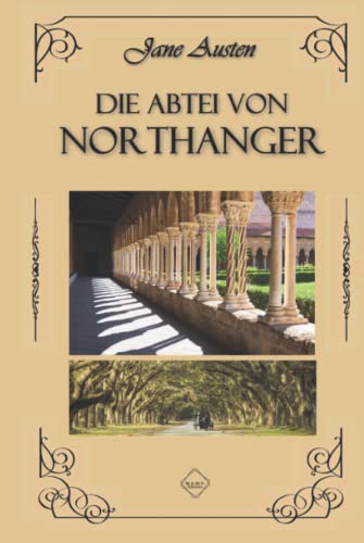 Die Abtei von Northanger (Northanger Abbey) (Übersetzt 2022)
