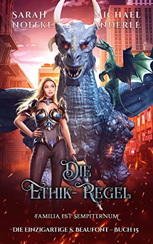 Die Ethik-Regel (Die einzigartige S. Beaufont 15)